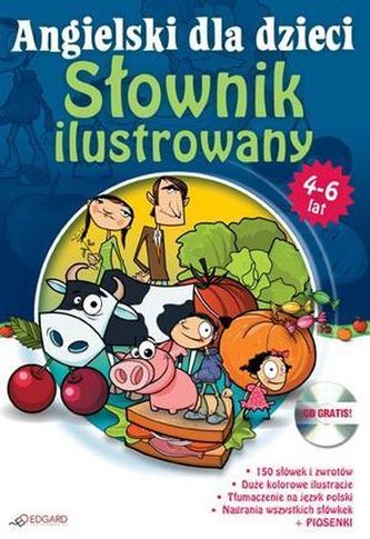 Angielski dla dzieci - Słownik ilustr. 4-6 EDGARD Angielski dla dzieci - Słownik ilustr. 4-6 EDGARD