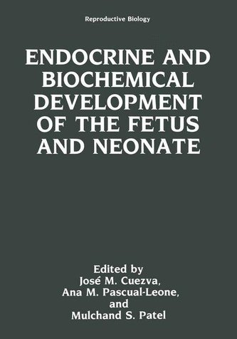 Endocrine and Biochemical Development of the Fetus and Neonate Endocrine and Biochemical Development of the Fetus and Neonate