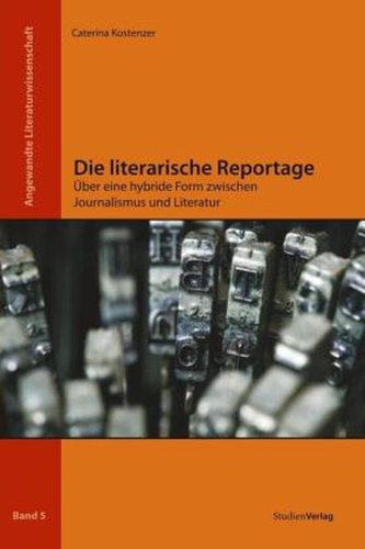 Die literarische Reportage