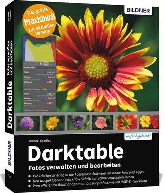 Darktable - Fotos verwalten und bearbeiten Darktable - Fotos verwalten und bearbeiten