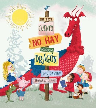 En Este Cuento No Hay Ningun Dragon = There Is No Dragon in This Story
