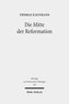 Die Mitte der Reformation