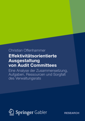 Effektivitätsorientierte Ausgestaltung von Audit Committees Effektivitätsorientierte Ausgestaltung von Audit Committees