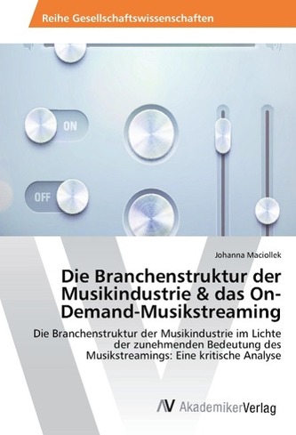 Die Branchenstruktur der Musikindustrie & das On-Demand-Musikstreaming