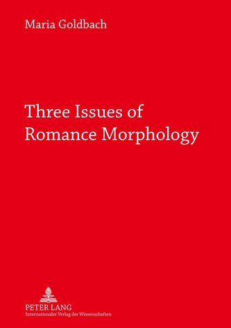 Three Issues of Romance Morphology