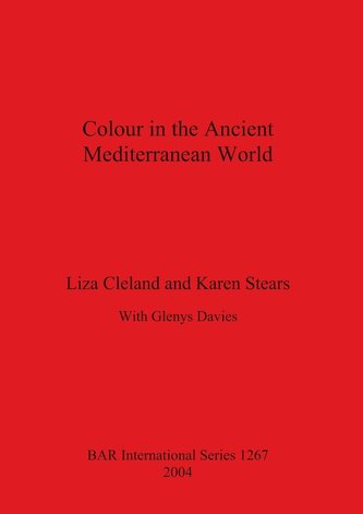 Colour in the Ancient Mediterranean World Bar S1267