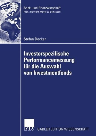 Investorspezifische Perfomancemessung für die Auswahl von Investmentfonds