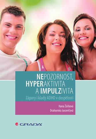 Nepozornost, hyperaktivita a impulzivita