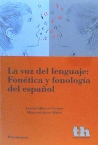 La voz del lenguaje : fonética y fonología del español