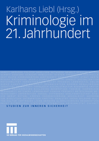 Kriminologie im 21. Jahrhundert Kriminologie im 21. Jahrhundert