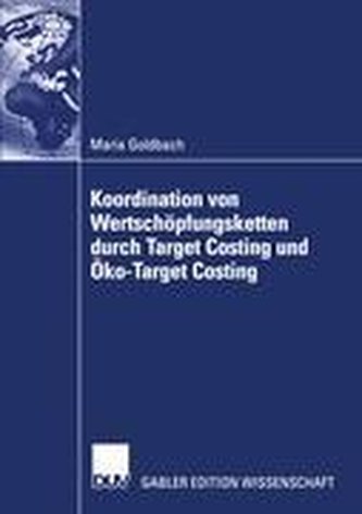 Koordination von Wertschöpfungsketten durch Target Costing und Öko-Target Costing