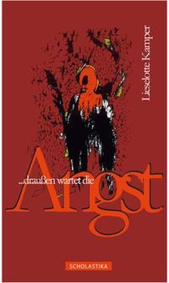 Draußen wartet die Angst