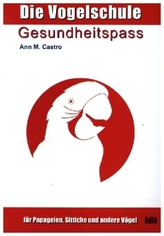 Gesundheitspass für Papageien, Sittiche und andere Vögel