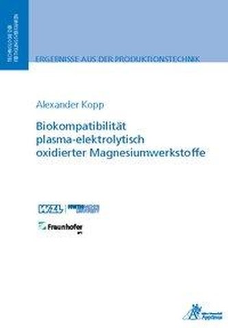 Biokompatibilität plasma-elektrolytisch oxidierter Magnesiumwerkstoffe