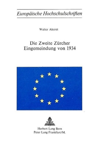 Die Zweite Zuercher Eingemeindung von 1934