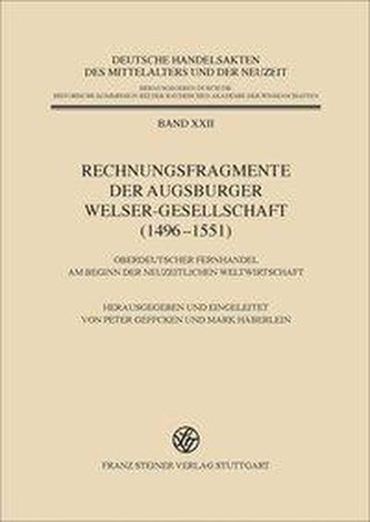 Rechnungsfragmente der Augsburger Welser-Gesellschaft (1496-1551)