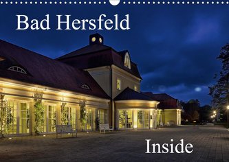 Bad Hersfeld Inside (Wandkalender 2021 DIN A3 quer)