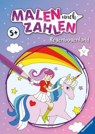 Malen nach Zahlen ab 5 Jahren: Regenbogenland Malen nach Zahlen ab 5 Jahren: Regenbogenland