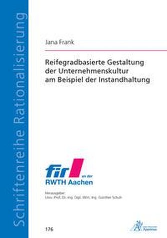 Reifegradbasierte Gestaltung der Unternehmenskultur am Beispiel der Instandhaltung