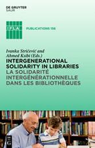 Intergenerational solidarity in libraries / La solidarité intergénérationnelle dans les bibliothèques