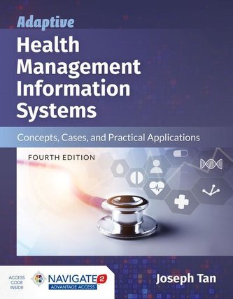 Adaptive Health Management Information Systems: Concepts, Cases, and Practical Applications: Concepts, Cases, and Practical Appl