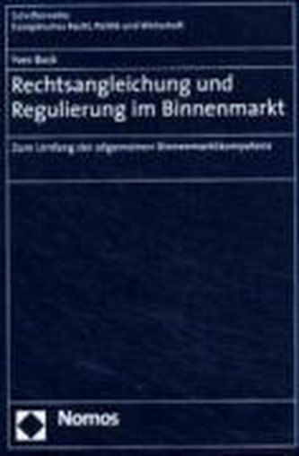 Rechtsangleichung und Regulierung im Binnenmarkt