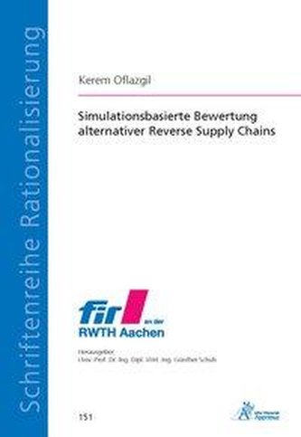 Simulationsbasierte Bewertung alternativer Reverse Supply Chains