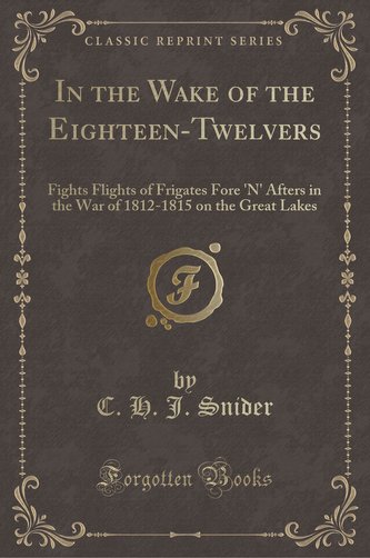 In the Wake of the Eighteen-Twelvers