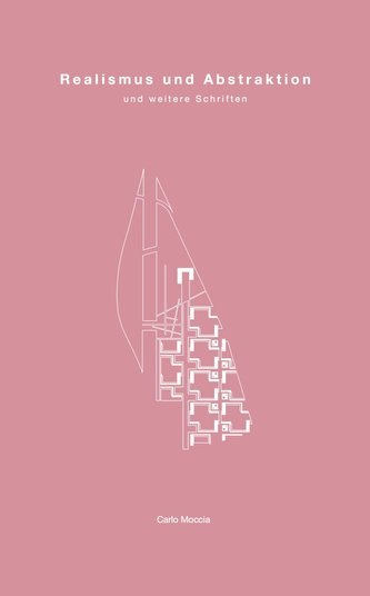 Realismus und Abstraktion und weitere Schriften