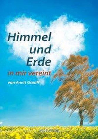 Himmel und Erde in mir vereint
