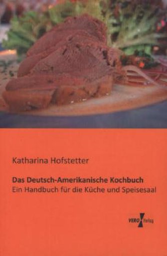 Das Deutsch-Amerikanische Kochbuch