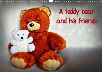A teddybear and his friends (Wall Calendar 2021 DIN A3 Landscape)