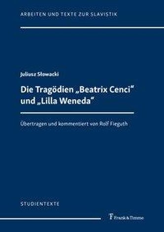 Die Tragödien \"Beatrix Cenci\" und \"Lilla Weneda\"