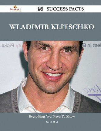 Wladimir Klitschko 54 Success Facts - Everything you need to know about Wladimir Klitschko