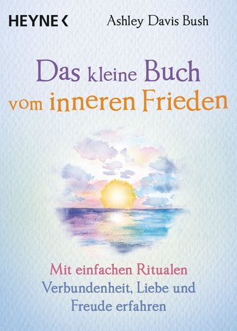 Das kleine Buch vom inneren Frieden