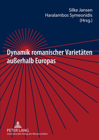 Dynamik romanischer Varietäten außerhalb Europas
