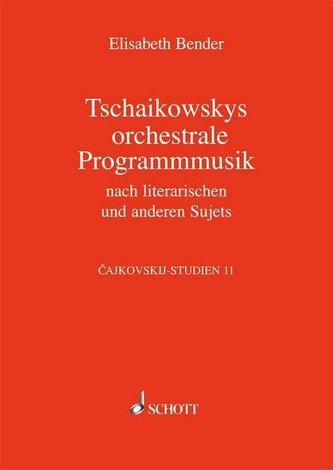 Cajkovskij-Studien 11. Tschaikowskys Programmmusik