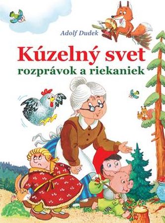 Kúzelný svet rozprávok a riekaniek (Adolf Dudek, 2017)