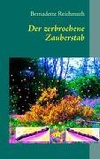 Der zerbrochene Zauberstab