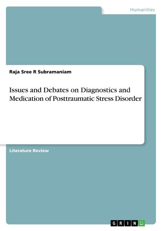 Issues and Debates on Diagnostics and Medication of Posttraumatic Stress Disorder