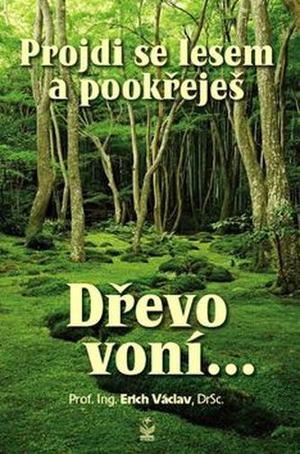 Projdi se lesem a pookřeješ