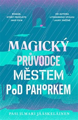 Magický průvodce městem pod pahorkem (Pasi Ilmari Jääskeläinen, 2017)