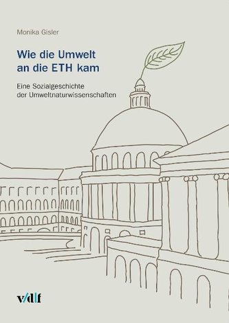 Wie die Umwelt an die ETH kam