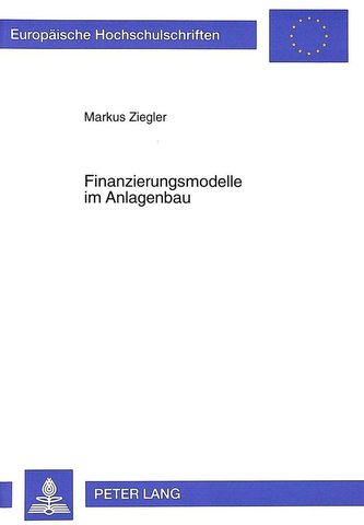 Finanzierungsmodelle im Anlagenbau