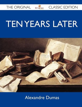 Ten Years Later - The Original Classic Edition