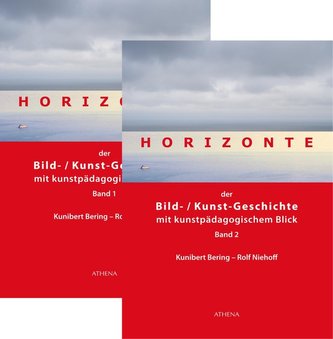 Horizonte der Bild-Kunstgeschichte mit kunstpädagogischem Blick 1 + 2 Horizonte der Bild-Kunstgeschichte mit kunstpädagogischem Blick 1 + 2