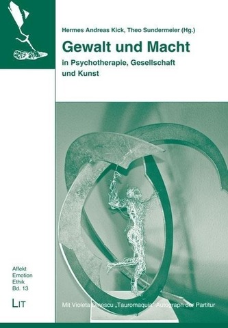 Gewalt und Macht in Psychotherapie, Gesellschaft und Kunst