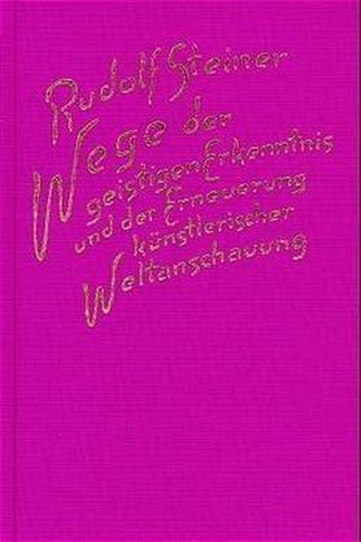 Wege der geistigen Erkenntnis und der Erneuerung künstlerischer Weltanschauung