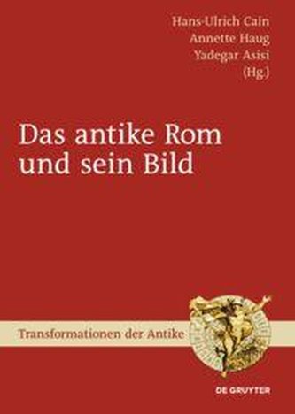 Das antike Rom und sein Bild