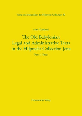 The Old Babylonian Legal and Administrative Texts in the Hilprecht Collection Jena